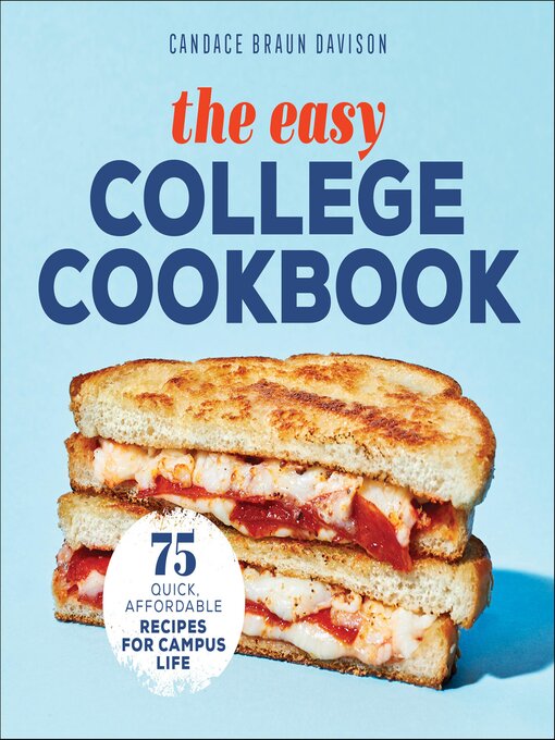 Title details for The Easy College Cookbook by Candace Braun Davison - Available